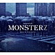 Ｋｅｎｊｉ　Ｋａｗａｉ「Ｓｏｕｎｄ　ｏｆ　ＭＯＮＳＴＥＲＺ」