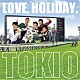 ＴＯＫＩＯ「ＬＯＶＥ，　ＨＯＬＩＤＡＹ．」