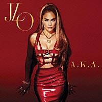 ジェニファー・ロペス「 Ａ．Ｋ．Ａ．」