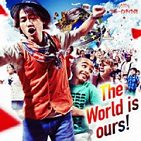 ナオト・インティライミ「 Ｔｈｅ　Ｗｏｒｌｄ　ｉｓ　ｏｕｒｓ　！」