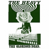 ザ・ヘヴィー「 ＴＨＥ　ＧＬＯＲＩＯＵＳ　ＤＥＡＤ．」