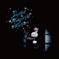 ＳＴＲＡＩＧＨＴＥＮＥＲ「 Ｓｕｐｅｒ　Ｍａｇｉｃａｌ　Ｉｌｌｕｓｉｏｎ」