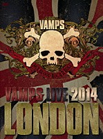 ＶＡＭＰＳ「 ＶＡＭＰＳ　ＬＩＶＥ　２０１４：　ＬＯＮＤＯＮ」