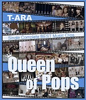 Ｔ－ＡＲＡ「 Ｔ－ＡＲＡ　Ｓｉｎｇｌｅ　Ｃｏｍｐｌｅｔｅ　ＢＥＳＴ　Ｍｕｓｉｃ　Ｃｌｉｐｓ　Ｑｕｅｅｎ　ｏｆ　Ｐｏｐｓ」