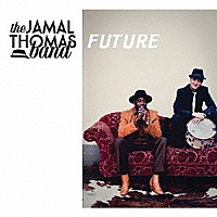 ジャマール・トーマス・バンド「 ＦＵＴＵＲＥ」