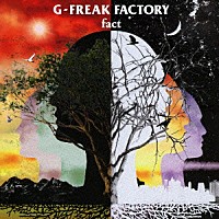 Ｇ－ＦＲＥＡＫ　ＦＡＣＴＯＲＹ「 ｆａｃｔ」