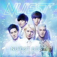 ＮＵ’ＥＳＴ「 ＮＵ’ＥＳＴ　ＢＥＳＴ　ＩＮ　ＫＯＲＥＡ」