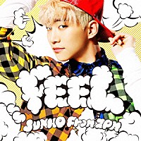 ＪＵＮＨＯ（Ｆｒｏｍ　２ＰＭ）「 ＦＥＥＬ」