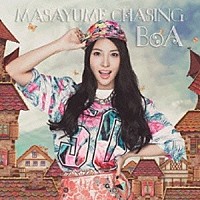 ＢｏＡ「 ＭＡＳＡＹＵＭＥ　ＣＨＡＳＩＮＧ」