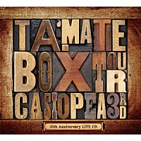 カシオペアサード「 ＴＡ・ＭＡ・ＴＥ・ＢＯＸ　ＴＯＵＲ　カシオペア　デビュー３５周年アニバーサリーライブ」