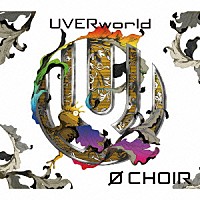 ＵＶＥＲｗｏｒｌｄ「 ０　ＣＨＯＩＲ」