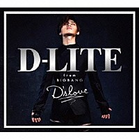 Ｄ－ＬＩＴＥ　ｆｒｏｍ　ＢＩＧＢＡＮＧ「 Ｄ’ｓｌｏｖｅ」