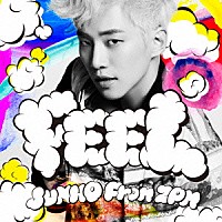 ＪＵＮＨＯ（Ｆｒｏｍ　２ＰＭ）「 ＦＥＥＬ」