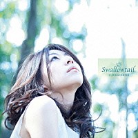 大石由梨香「 Ｓｗａｌｌｏｗｔａｉｌ」