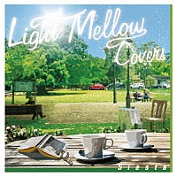 （Ｖ．Ａ．）「 Ｌｉｇｈｔ　Ｍｅｌｌｏｗ　Ｃｏｖｅｒｓ　Ｓｉｅｓｔａ」