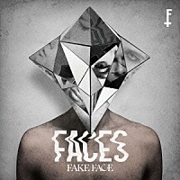 ＦＡＫＥ　ＦＡＣＥ「 ＦＡＣＥＳ」