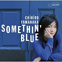 山中千尋「 サムシン・ブルー」