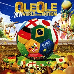 （スポーツ曲） カルリーニョス・ブラウン シルキー ＴＨＥ　ＷＡＶＥＳ Ｊ－ＦＲＥＡＫＳ ＴＷＯ－ＷＡＶＥ　ｗｉｔｈ　ＢＬＵＥＰＯＷＲＳ「ＯＬＥ　ＯＬＥ　２０１４－ＷＯＲＬＤ　ＳＯＣＣＥＲ　ＡＮＴＨＥＭ－」