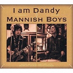 ＭＡＮＮＩＳＨ　ＢＯＹＳ「Ｉ　ａｍ　Ｄａｎｄｙ」