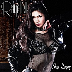 Ｒａｙｃｈｅｌｌ「Ｓｔａｙ　Ｈｕｎｇｒｙ」