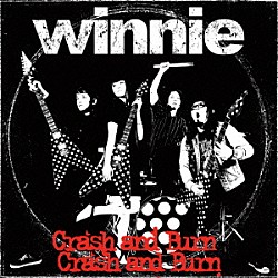 ｗｉｎｎｉｅ「Ｃｒａｓｈ　ａｎｄ　Ｂｕｒｎ」