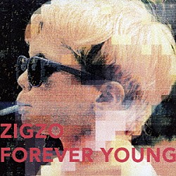 ＺＩＧＺＯ「ＦＯＲＥＶＥＲ　ＹＯＵＮＧ」