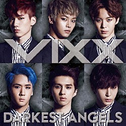 ＶＩＸＸ「ＤＡＲＫＥＳＴ　ＡＮＧＥＬＳ」