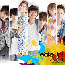 ＡＡＡ「Ｗａｋｅ　ｕｐ！」