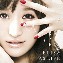 ＥＬＩＳＡ「ＡＳ　ＬＩＦＥ」