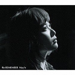 Ｍａｙ’ｎ「Ｒｅ：ＲＥＭＥＭＢＥＲ」