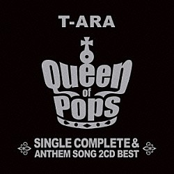 Ｔ－ＡＲＡ「Ｔ－ＡＲＡ　ＳＩＮＧＬＥ　ＣＯＭＰＬＥＴＥ　＆　ＡＮＴＨＥＭ　ＳＯＮＧ　２ＣＤ　ＢＥＳＴ　Ｑｕｅｅｎ　ｏｆ　Ｐｏｐｓ」