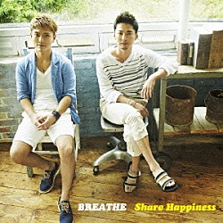 ＢＲＥＡＴＨＥ「Ｓｈａｒｅ　Ｈａｐｐｉｎｅｓｓ」