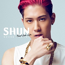 ＳＨＵＮ Ｌｙｕ：Ｌｙｕ「Ｎｅｖｅｒ　Ｃｈａｎｇｅ　ｆｅａｔ．Ｌｙｕ：Ｌｙｕ」