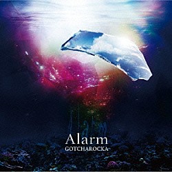 ＧＯＴＣＨＡＲＯＣＫＡ「Ａｌａｒｍ」