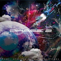 Ｆｅａｒ，ａｎｄ　Ｌｏａｔｈｉｎｇ　ｉｎ　Ｌａｓ　Ｖｅｇａｓ「ＰＨＡＳＥ　２」