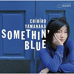 山中千尋 ベニー・ベナック３世 ジェリール・ショウ ラゲ・ルンド 中村恭士 ケンドリック・スコット マーク・ホイットフィールドＪｒ．「サムシン・ブルー」