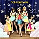 Ｄｏｌｌ☆Ｅｌｅｍｅｎｔｓ「君のネガイ叶えたい！」