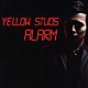 Ｙｅｌｌｏｗ　Ｓｔｕｄｓ「［ＡＬＡＲＭ］」