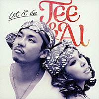 ＴＥＥ　＆　ＡＩ「 Ｌｅｔ　ｉｔ　ｂｅ」