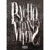 ＳＣＲＥＷ「 ＰＳＹＣＨＯ　ＭＯＮＳＴＥＲＳ」