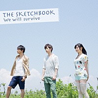 ＴＨＥ　ＳＫＥＴＣＨＢＯＯＫ「 Ｗｅ　ｗｉｌｌ　ｓｕｒｖｉｖｅ」