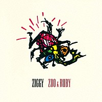 ＺＩＧＧＹ「 ＺＯＯ　＆　ＲＵＢＹ」