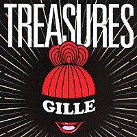 ＧＩＬＬＥ「 ＴＲＥＡＳＵＲＥＳ」