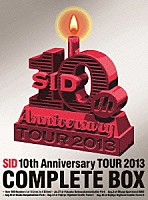 シド「 ＳＩＤ　１０ｔｈ　Ａｎｎｉｖｅｒｓａｒｙ　ＴＯＵＲ　２０１３　ＣＯＭＰＬＥＴＥ　ＢＯＸ」