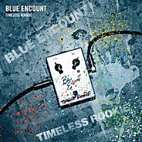 ＢＬＵＥ　ＥＮＣＯＵＮＴ「 ＴＩＭＥＬＥＳＳ　ＲＯＯＫＩＥ」