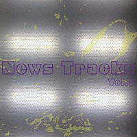 （Ｖ．Ａ．）「 Ｎｅｗｓ　Ｔｒａｃｋｓ　Ｖｏｌ．３」