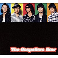 ゴスペラーズ「 Ｔｈｅ　Ｇｏｓｐｅｌｌｅｒｓ　Ｎｏｗ」