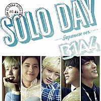 Ｂ１Ａ４「 ＳＯＬＯ　ＤＡＹ　－Ｊａｐａｎｅｓｅ　ｖｅｒ．－」