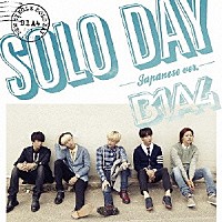 Ｂ１Ａ４「 ＳＯＬＯ　ＤＡＹ　－Ｊａｐａｎｅｓｅ　ｖｅｒ．－」