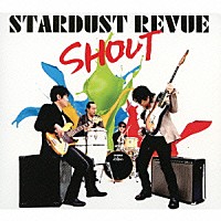 ＳＴＡＲＤＵＳＴ　ＲＥＶＵＥ「 ＳＨＯＵＴ」